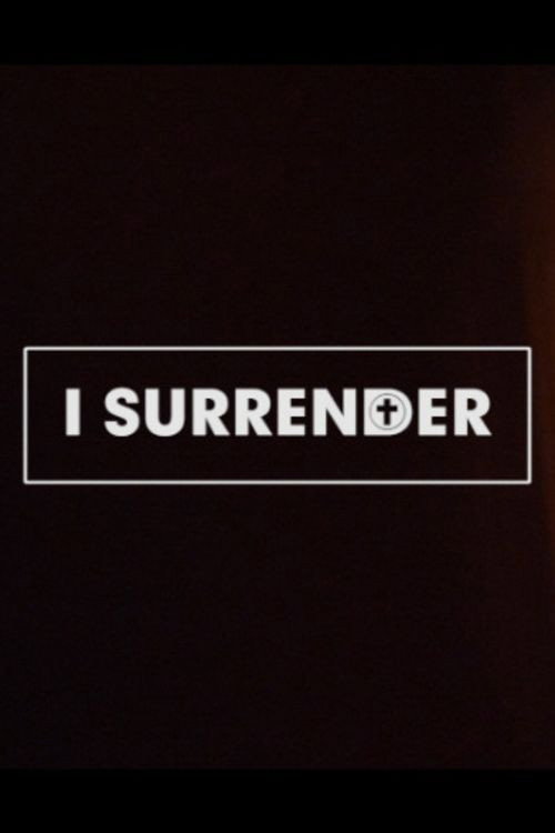 Movie poster for I Surrender (2018)