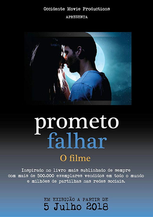 Movie poster for Prometo Falhar - O Filme (2018)