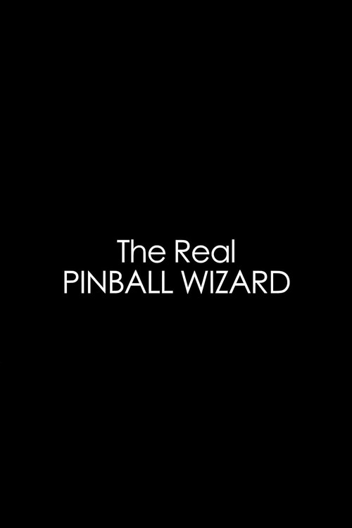 Movie poster for The Real Pinball Wizard (2013)