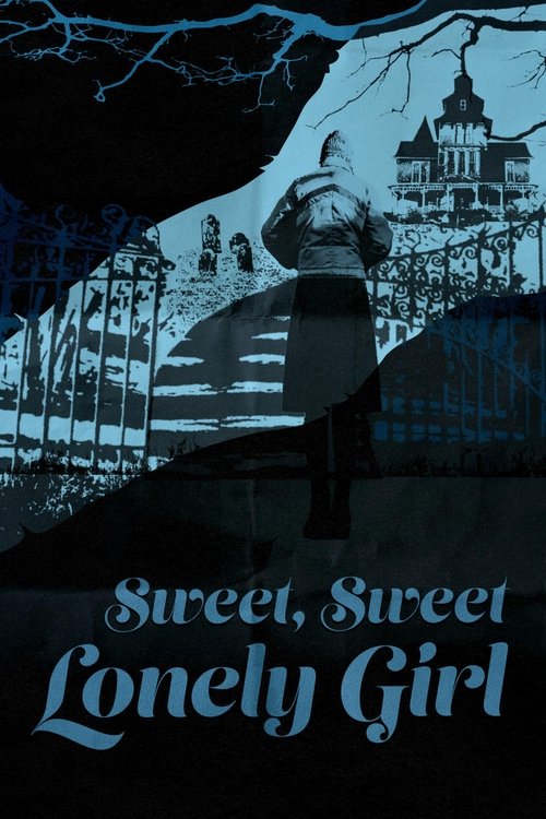 Movie poster for Sweet, Sweet Lonely Girl (2016)