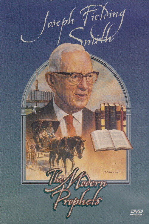 Movie poster for Joseph Fielding Smith: The Modern Prophets (2003)