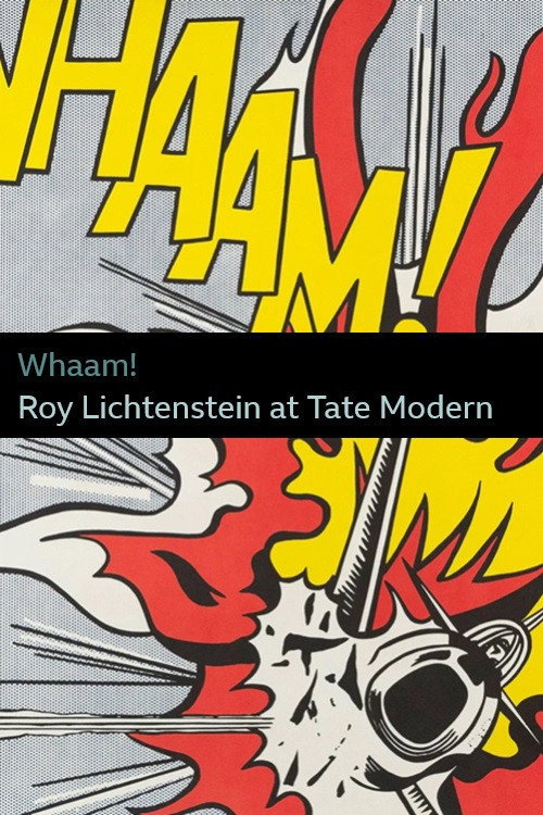 Movie poster for Whaam! Roy Lichtenstein at Tate Modern (2013)