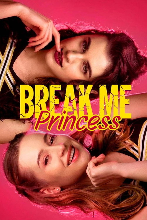 Series poster for Break Me, Princess (2026)