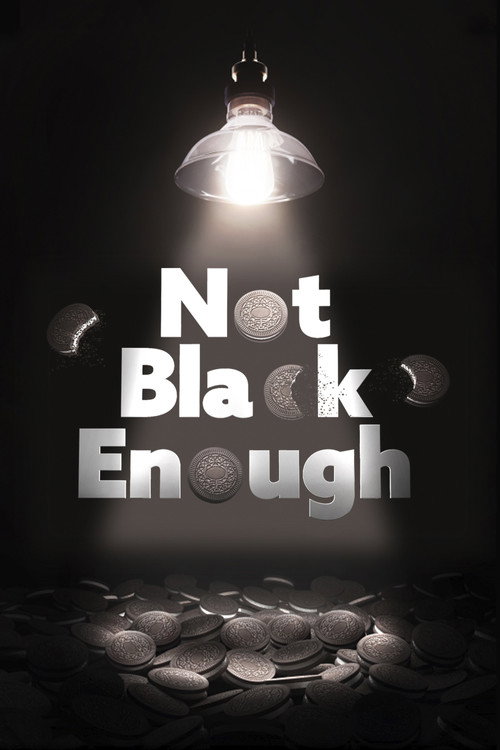 Movie poster for Not Black Enough (2017)