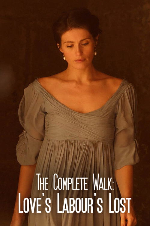Movie poster for The Complete Walk: Love's Labour's Lost (2016)