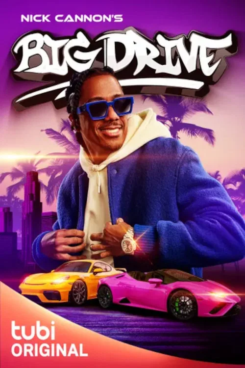 Series poster for Nick Cannon's Big Drive (2024)