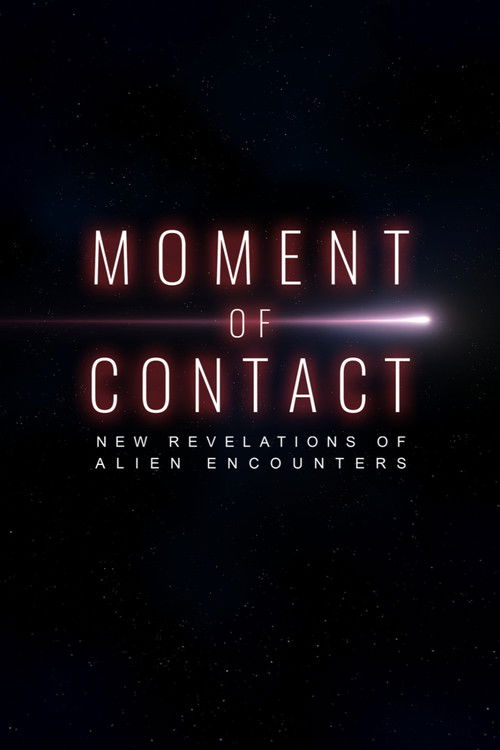 Movie poster for Moment of Contact: New Revelations of Alien Encounters (2025)