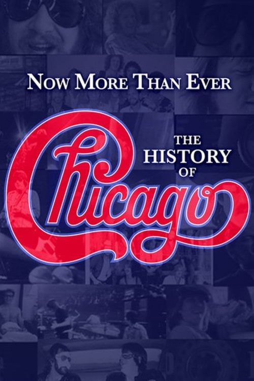 Movie poster for Now More than Ever: The History of Chicago (2016)