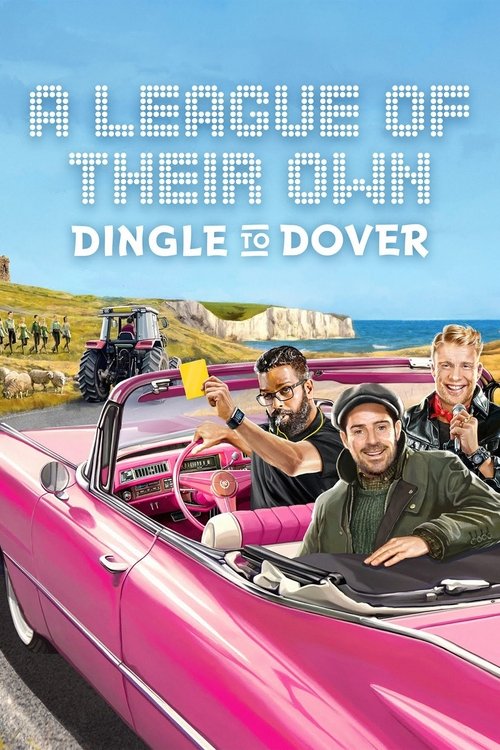 A League of Their Own Road Trip: Dingle To Dover poster