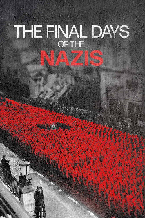 Movie poster for The Final Days of the Nazis (2023)