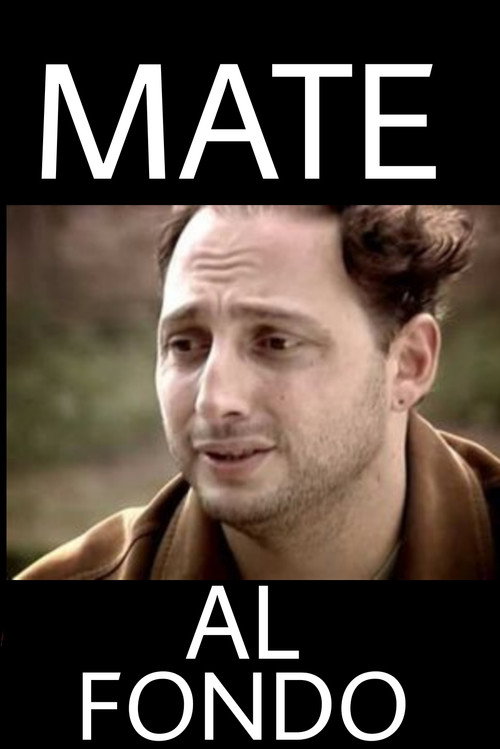 Movie poster for Mate al fondo (2007)