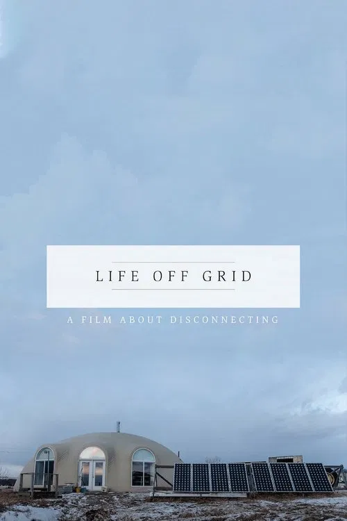 Movie poster for Life Off Grid (2016)