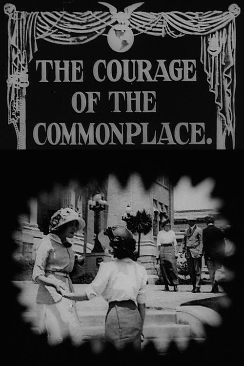 Movie poster for The Courage of the Commonplace (1913)