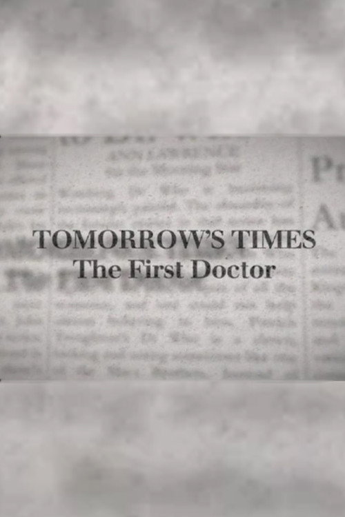 Movie poster for Tomorrow's Times: The First Doctor (2011)