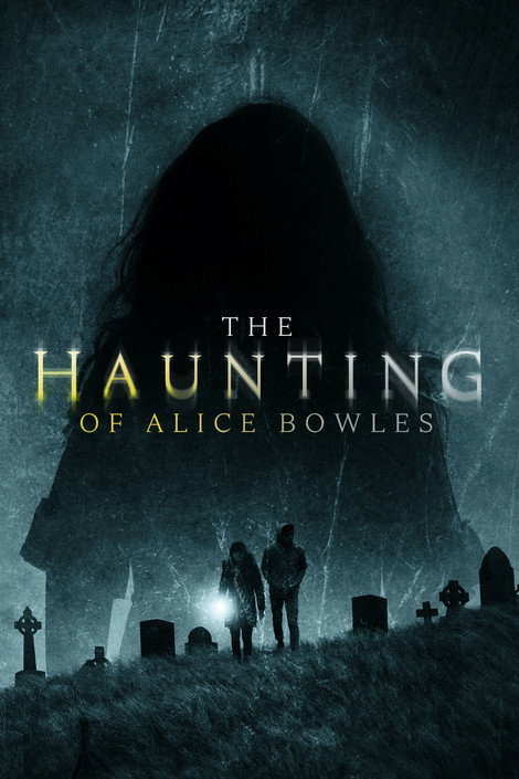 Movie poster for The Haunting of Alice Bowles (2020)