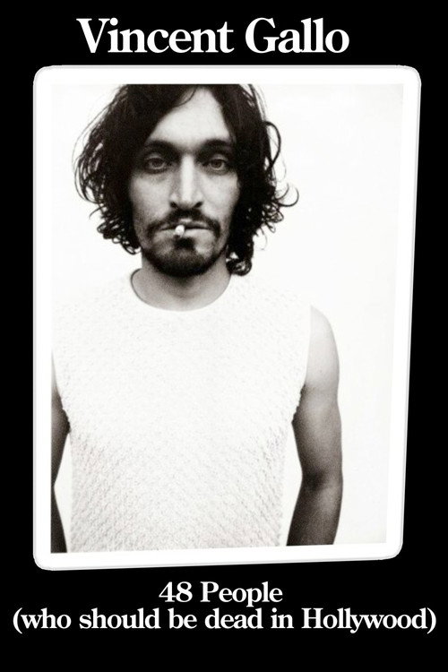 Movie poster for Vincent Gallo: 48 People Who Should be Dead In Hollywood (2003)