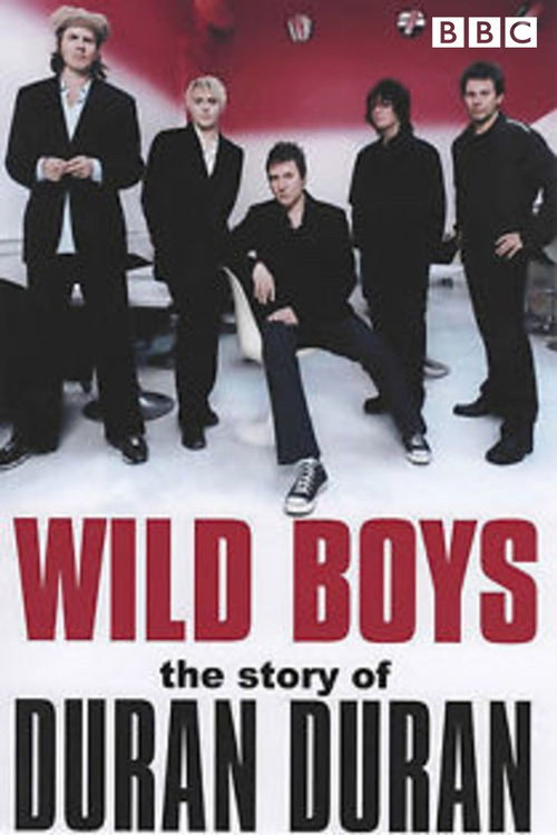 Movie poster for Wild Boys: The Story of Duran Duran (2000)