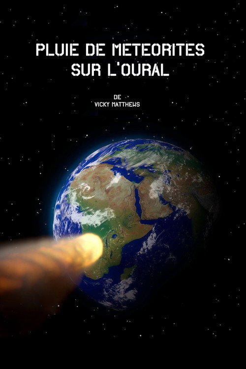 Movie poster for Pluie de météorites sur l’Oural (2017)
