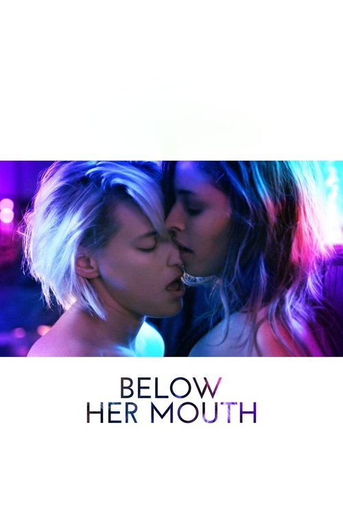 Movie poster for Below Her Mouth (2017)