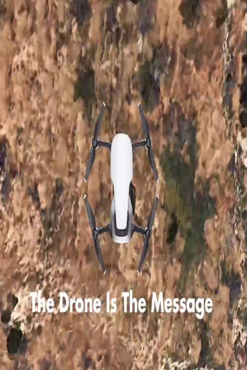 Movie poster for The Drone Is The Message (2020)