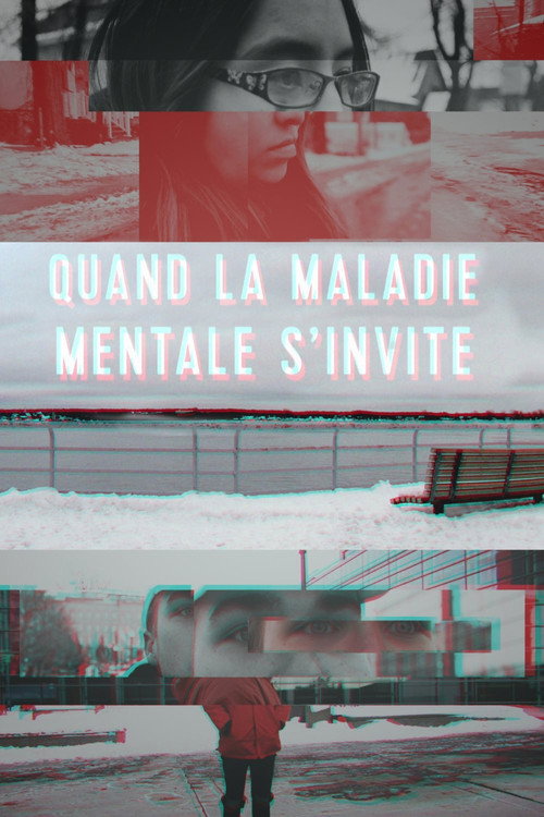 Movie poster for Quand la maladie mentale s'invite (2019)