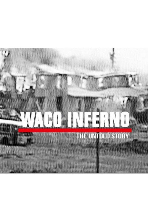 Movie poster for Waco Inferno: The Untold Story (2018)