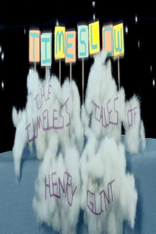 Movie poster for Timeslow: The Timeless Tales of Henry Glint (2015)