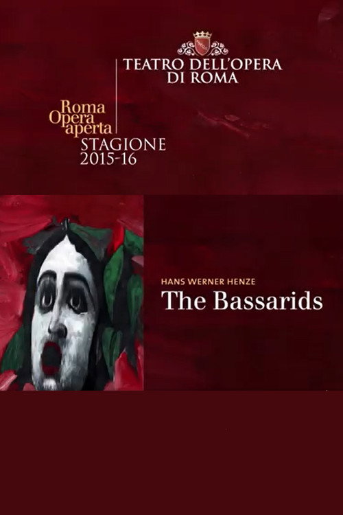Movie poster for The Bassarids - Theatro dell’Opera di Roma (2015)