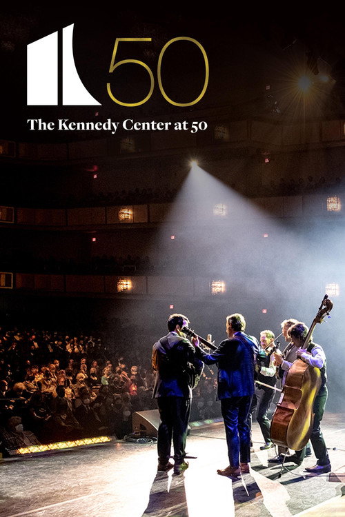 Movie poster for The Kennedy Center at 50 (2021)