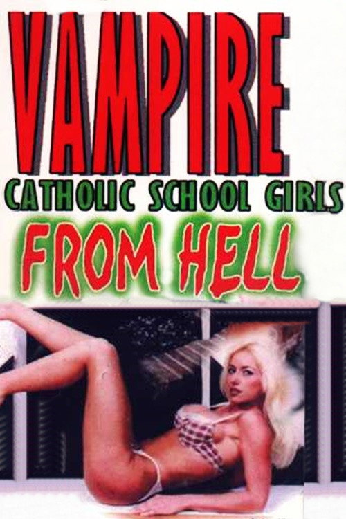 Movie poster for Vampire Catholic School Girls from Hell (2001)