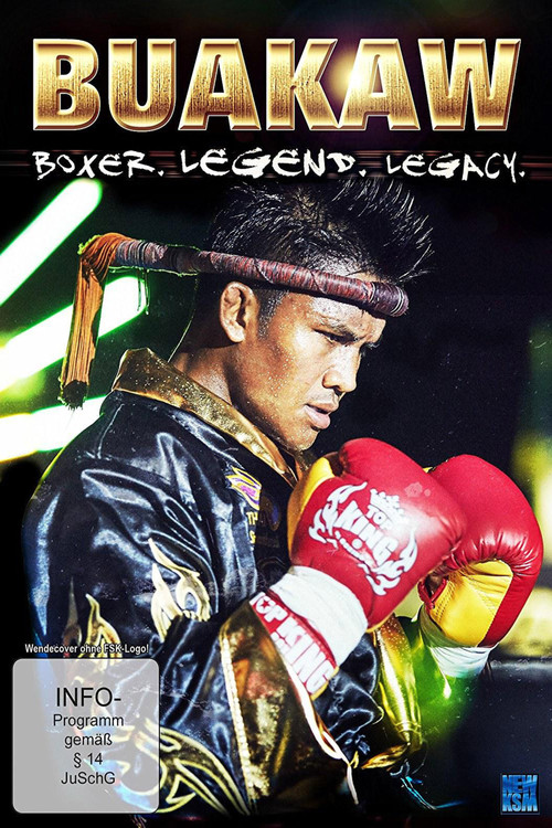 Movie poster for Buakaw - Boxer, Legend, Legacy (2013)
