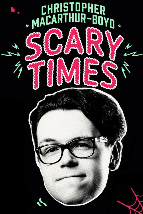 Movie poster for Christopher MacArthur-Boyd: Scary Times (2025)