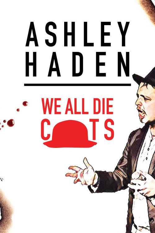 Movie poster for Ashley Haden: We All Die C**ts (2019)
