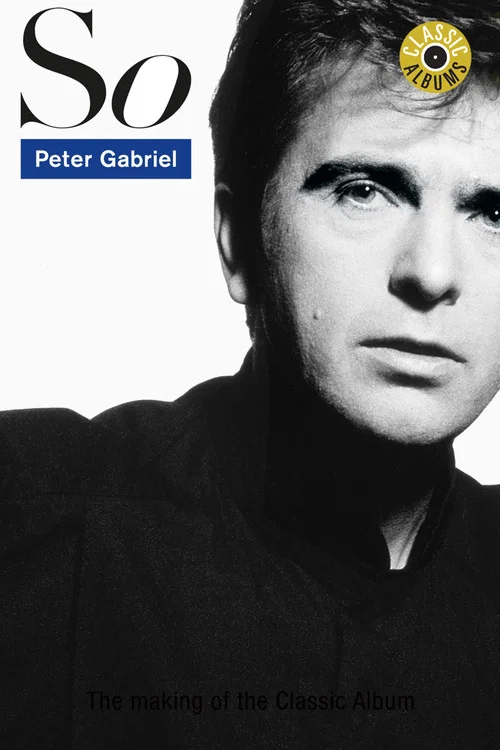 Movie poster for Classic Albums: Peter Gabriel - So (2012)