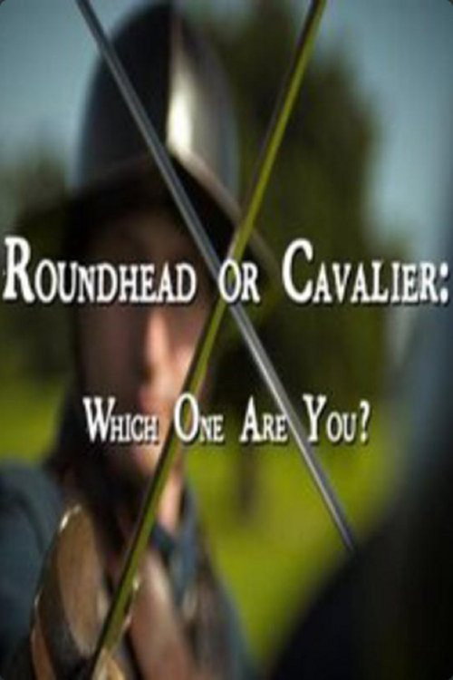 Movie poster for Roundhead or Cavalier: Which One Are You? (2012)