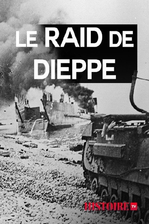 Movie poster for Le raid de Dieppe (2017)