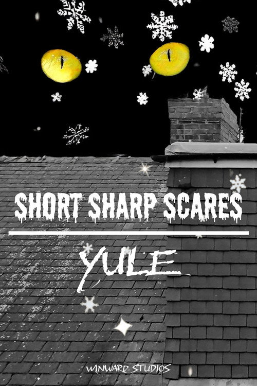 Movie poster for Short Sharp Scares: Yule (2025)