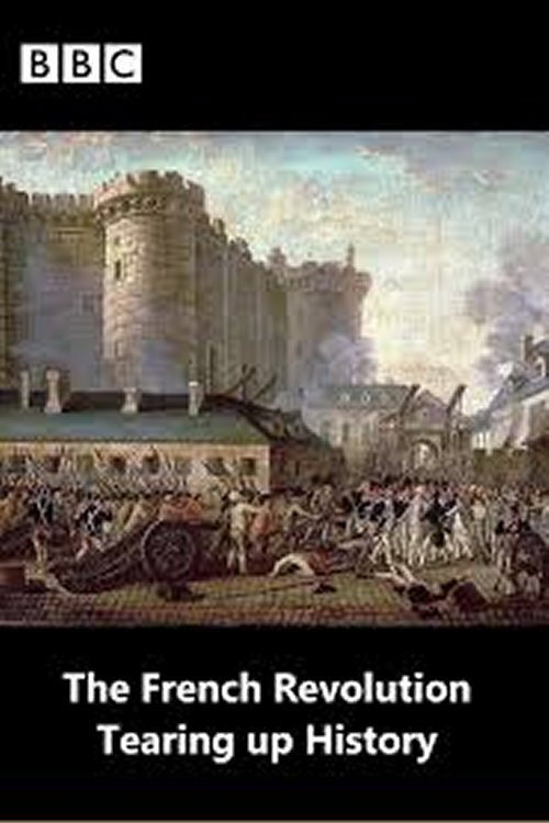 Movie poster for The French Revolution: Tearing Up History (2014)