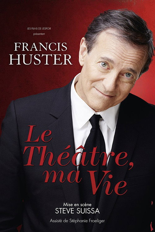 Movie poster for Le théâtre, ma vie (2017)