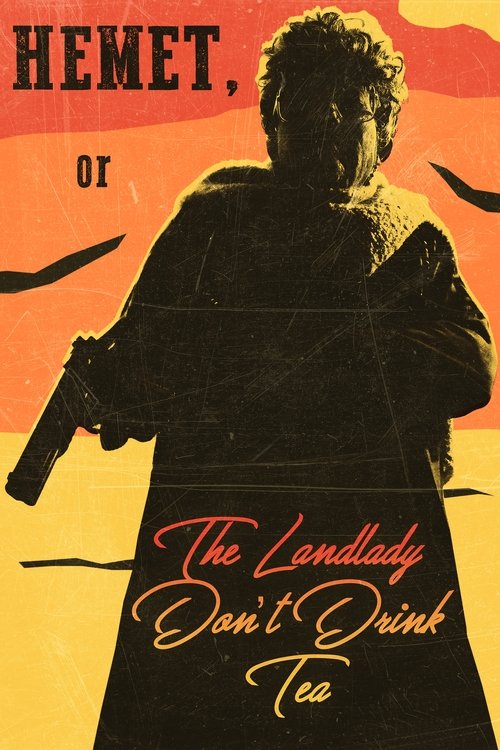 Movie poster for Hemet, or the Landlady Don't Drink Tea (2024)