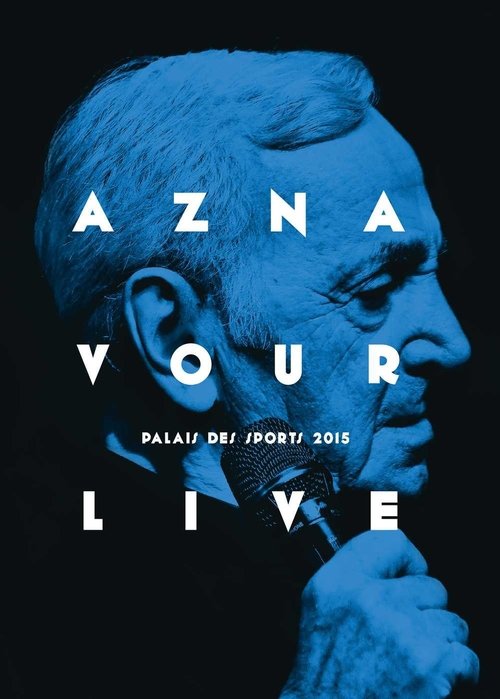 Movie poster for Charles Aznavour - Live Palais des Sports (2015)