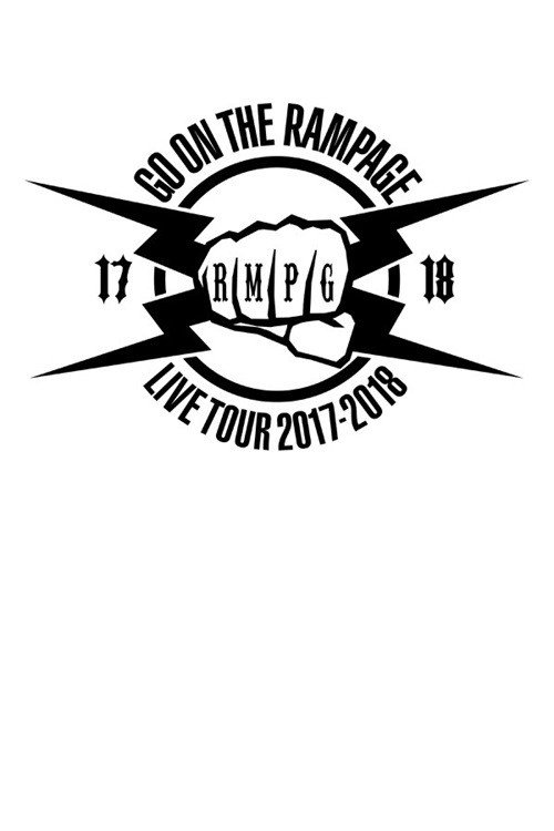 Movie poster for GO ON THE RAMPAGE 2017-2018 Tour (2018)
