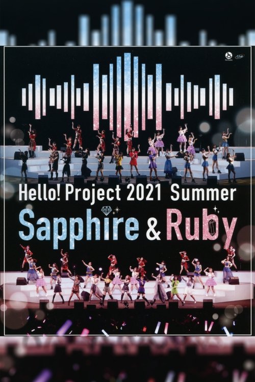 Movie poster for Hello! Project 2021 Summer ~Sapphire & Ruby~ (2021)