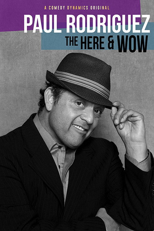 Movie poster for Paul Rodriguez: The Here & Wow (2018)