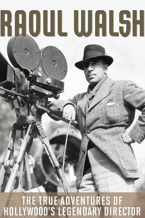 Movie poster for The True Adventures of Raoul Walsh (2014)