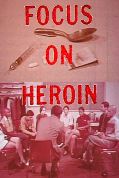 Movie poster for Focus On Heroin (1971)