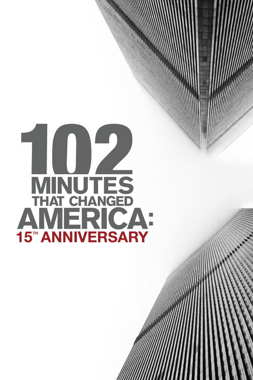 Movie poster for 102 Minutes That Changed America: 15th Anniversary (2016)