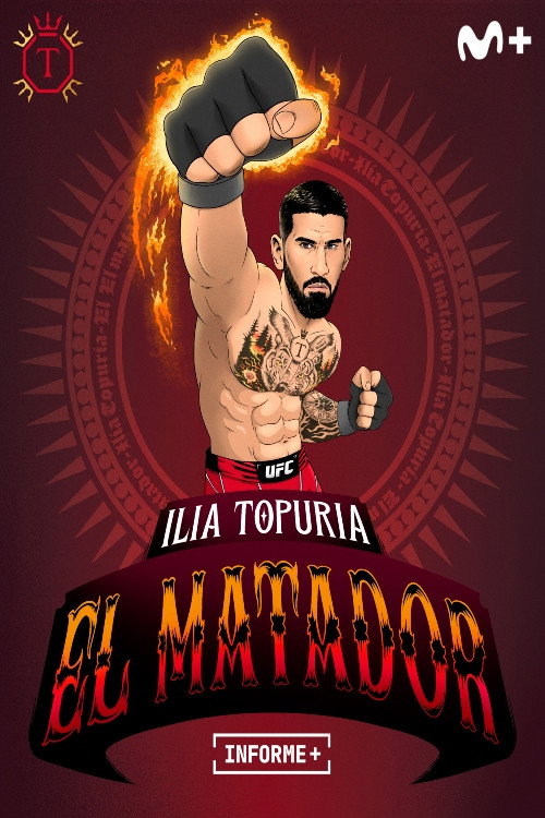 Movie poster for Informe+. Ilia Topuria, El Matador (2023)