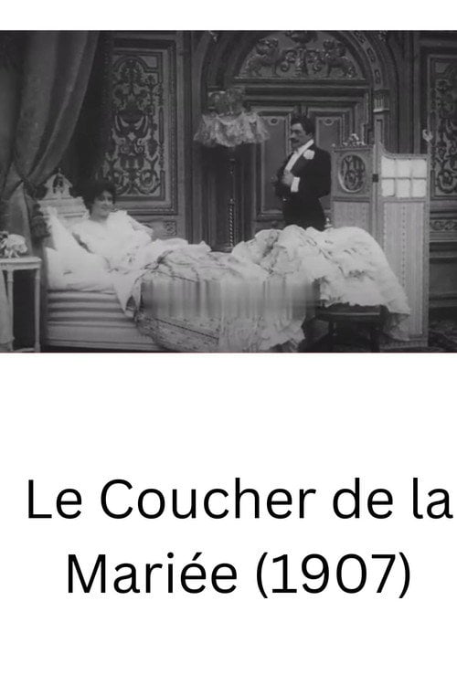 Movie poster for Le Coucher de la mariée (1907)
