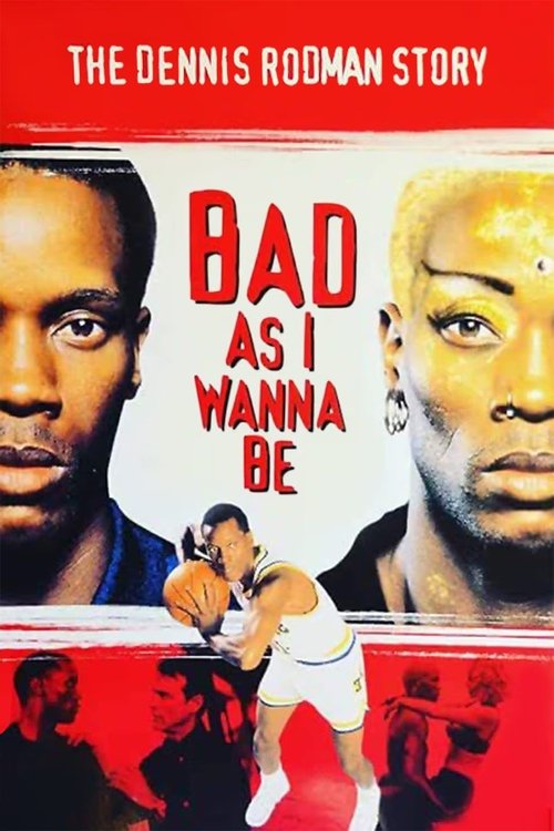 Movie poster for Bad As I Wanna Be: The Dennis Rodman Story (1998)